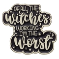 Broche en émail avec texte OF ALL THE WITCHES WORKING I'M THE WORST et motifs étoiles - Style Noir Or (xz8184)