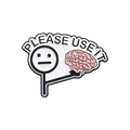 Detail of metal enamel brooch featuring a stickman holding a pink brain with Please Use It text - Please Use Brain Pattern (qhxz2597)