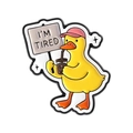 Pin esmaltado de pato amarillo con cartel 'I'M TIRED' y café para el estrés laboral - Pato Cansado-I'm Tired(QHXZ5275)