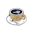 Creative astronaut in a coffee cup enamel brooch with I Need My Space text on white background - Astronaut Coffee Cup Style (CC1213)