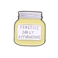 Enamel pin featuring a yellow jar design with Practice Daily Affirmations text - Yellow Jar Affirmations (CC1455)