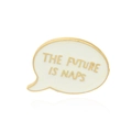 Minimalistische weiße Emaille-Brosche in Sprechblasenform mit The Future Is Naps-Schrift - Dialogblase Textdesign (CC007)