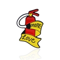 Enamel brooch pin featuring a red fire extinguisher with yellow ribbon and More Love text - Fire Extinguisher Style (CC339)