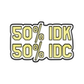 Modern enamel pin featuring 50% IDK and 50% IDC text in yellow and black street style - 50% IDK 50% IDC (CC2042)