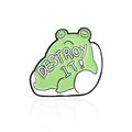 Funny green frog enamel pin featuring white DESTROY IT! text on a white background - Grumpy Style (CC1606)