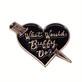 Vintage-Herz-Brosche mit What Would Buffy Do? Text und Holzpflock-Design aus Legierung - Schwarz