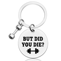 Portachiavi sollevamento pesi in acciaio con ciondolo a manubrio e targhetta tonda incisa - BUT DID YOU DIE?