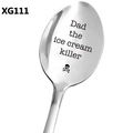 Macro view of stainless steel spoon with Dad the ice cream killer engraved text - Dad Ice Cream Killer Style (XG111)