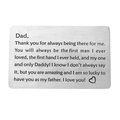 Detailed view of brushed stainless steel wallet insert card with laser engraved message - Message to Dad (xk182-6) / 8.5x5.5