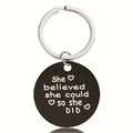 Inspirational round black stainless steel keychain with She believed she could engraving - Confidence Motivation Style (Y00001)