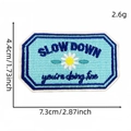 Blue embroidered 'Slow Down' patch with daisy flowers for clothes and bags decoration - Inspirational Slogan 11#-SLOW DOWN YOU'RE DOING FINE