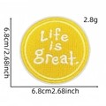 Κίτρινο κεντητό επίραμμα Life is Great για σακίδια, στρογγυλό patch διαμέτρου 6,8cm - Μπάλωμα Απόφθεγμα Ήλιου 4# (Life is Great)