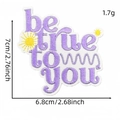Purple and yellow 'be true to you' embroidered patch with 7cm size dimension - be true to you Style
