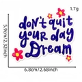 Purple embroidered quote patch with flowers for clothing measuring 6.8cm in width - don't quit your day Dream Style