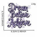 Purple Dream Believe Achieve embroidered patch with inspirational text and size details - Dream Believe Achieve Style