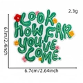 Green embroidered patch with Look how FAR you've Come text and floral accents - Look how FAR you've Come Irregular Style (AZ2512B7-4)