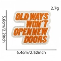 Orange embroidered patch with white border featuring Old Ways Won't Open New Doors text - Colored English Letter Cloth Patch #14