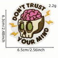 Skull embroidery patch with pink brain and Don't Trust Your Mind text design - Cartoon Skeleton 14# (AZ2508G8-4)