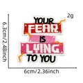 Κεντημένο επίρραμμα YOUR FEAR IS LYING TO YOU με κόκκινο περίγραμμα και μαύρα γράμματα - Στυλ Your Fear Is Lying (3#)