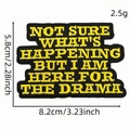 Black and yellow embroidered patch with Not Sure What's Happening text, 8.2x5.8cm - Style 1