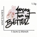 Pink ballet shoes embroidered patch with dancers turn out BETTER text and dimensions - Ballet Shoes Art (13#)