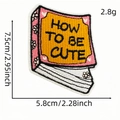 Embroidered book patch featuring How To Be Cute text with floral pink and yellow details - How To Be Cute (10#)