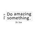 Minimalist Do Something Amazing wall decal with dimensions 26.5x8.9cm for home decor - Inspirational Quote Style (FX1054印)