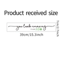 Specifiche dettagliate sulle dimensioni dell'adesivo murale in PVC You Look Amazing 39x7cm - 7*39CM/FX-A256 Stampa