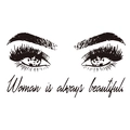 Detail van een muursticker met lange wimpers en de tekst Woman is always beautiful - 30*90CM*2PCS Lay-out