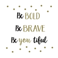 Detail view of Be Bold Be Brave wall sticker with gold polka dots on white background - 48*60CM