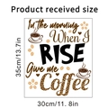 Detail of coffee wall sticker dimensions showing cups and Rise Give me Coffee text - When I RISE Give me Coffee (KSY235F)