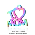 Regenbogenfarbener Edelstahl-Herzanhänger mit I Love Mom Design, 13x13,5 mm Größe - I LOVE MOM Form (JN173)