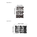 Zelfklevende muursticker met zwarte motiverende tekst Don't Stop When You Are Done decoratie - Inspirerende Engelse Quote (PD617) / 28x40cm