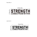 Adesivo murale Strength Comes From Within con dimensioni e layout decorativo - PC823-Inglese-20-70 (Senza Borsa)