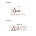 Bruine Love Is Brewing muursticker met eindresultaat en compacte verzendlay-out - Love Is Brewing-ZC1063 / Indeling Maat 90x30cm