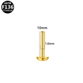 Golden G23 medical titanium labret stud piering with 10mm length and 1.0mm gauge thickness - 1.0mmx10mm / Gold