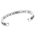 6mm silver stainless steel cuff bracelet with Believe In You Like I Do engraved quote - BELIEVE IN YOU LIKE I DO