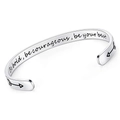Silver 6mm stainless steel cuff bracelet engraved with Be bold, be courageous text - Be bold be courageous be your best