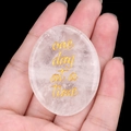 Handheld clear quartz palm stone with gold one day at a time engraved calligraphy - White Crystal