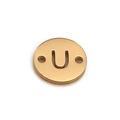 Golden stainless steel circular connector charm with cutout letter U for DIY jewelry - Letter U (DX018-U)