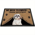 Detail of Shih Tzu dog door mat with text No Need to Knock I Know You are Here - Cute Xsgg-7 / 40*60cm (Skin-friendly Velvet)