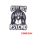 Cute But Psycho embroidered punk patch for DIY clothing iron-on appliques, 5.8x8.5cm - Horror Character Text Style (PE9241CT)