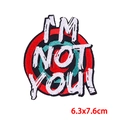 Embroidered I'M NOT YOU iron-on patch with colorful circular design, 6.3x7.6cm - I'M NOT YOU!(PE9219CT)