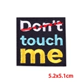 Black square embroidery patch with Don't touch me slogan in 5.2x5.1cm size - Don't touch me(PE9244CT)