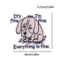 Détail de l'écusson chien brodé avec texte It's fine mesurant 6 cm sur 5,7 cm - Chien mélancolique It's fine (PE12526CT)
