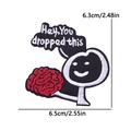 Cartoon cat embroidery patch with red brain and Hey You Dropped This text on white background - Hey You Dropped This Brain Style (PE12481CT)