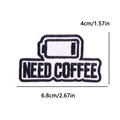 Detailed view of Need Coffee battery embroidery patch with 6.8cm width dimensions - Black White Battery Need Coffee Style (PE12552CT)
