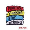 Positive Thinking Stay Strong colorful embroidered patch for DIY clothing and hats, 6x6.7cm - Color Gradient STAY STRONG Text (PE9736CT)