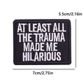 Embroidered black and white quote patch measuring 7cm by 5.5cm for clothing - Humorous Text Style (PE12562CT)