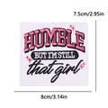 Square motivational patch with 'HUMBLE BUT I'M STILL that girl' text and pink stars - Humble Girl Slogan Style (PE15427CT)